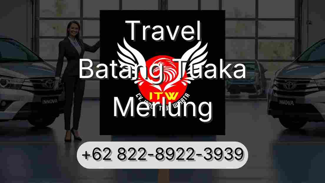 Travel Batang Tuaka Merlung