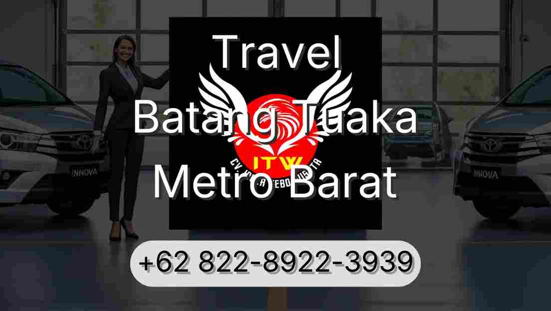 Travel Batang Tuaka Metro Barat