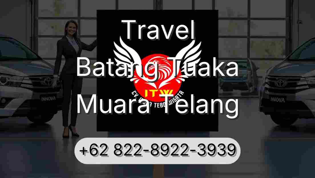Travel Batang Tuaka Muara Telang