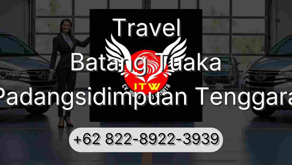 Travel Batang Tuaka Padangsidimpuan Tenggara