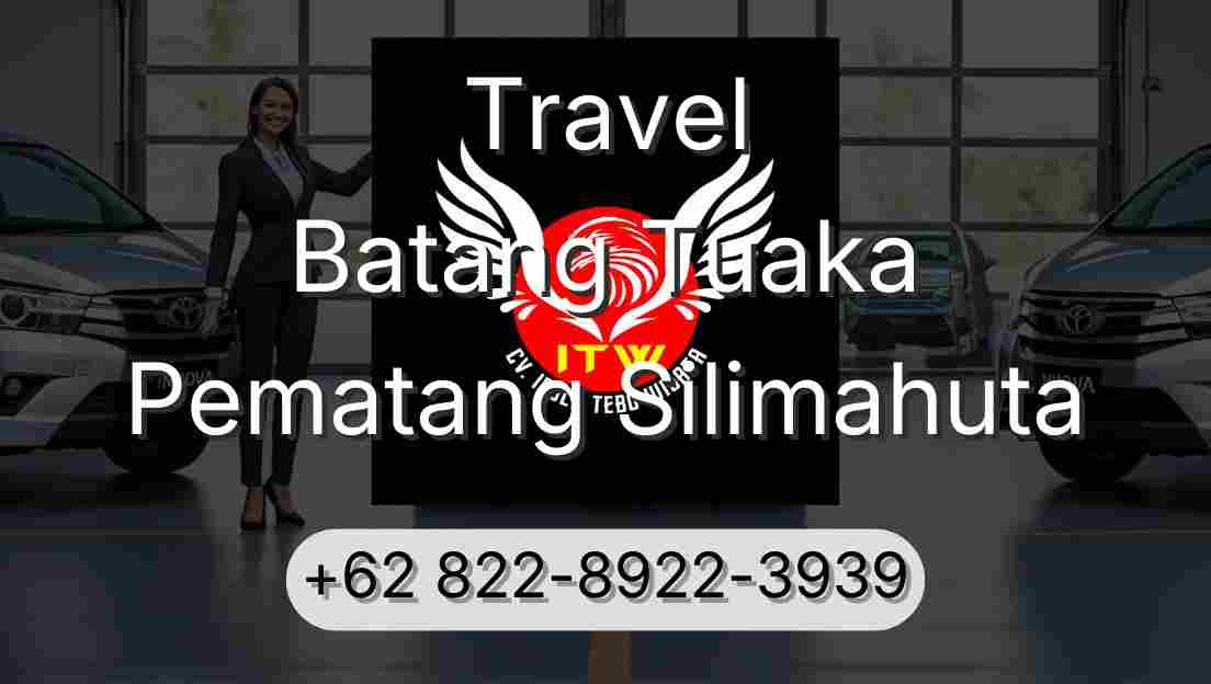 Travel Batang Tuaka Pematang Silimahuta
