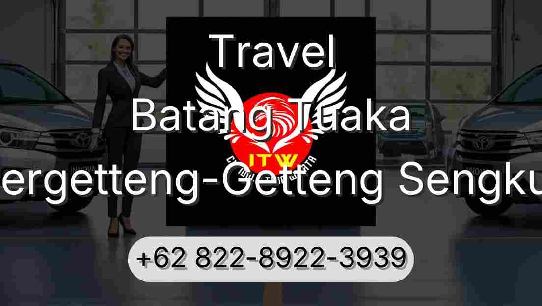 Travel Batang Tuaka Pergetteng-Getteng Sengkut
