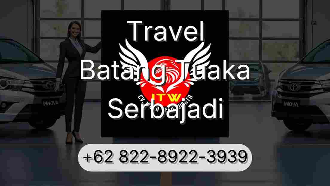 Travel Batang Tuaka Serbajadi