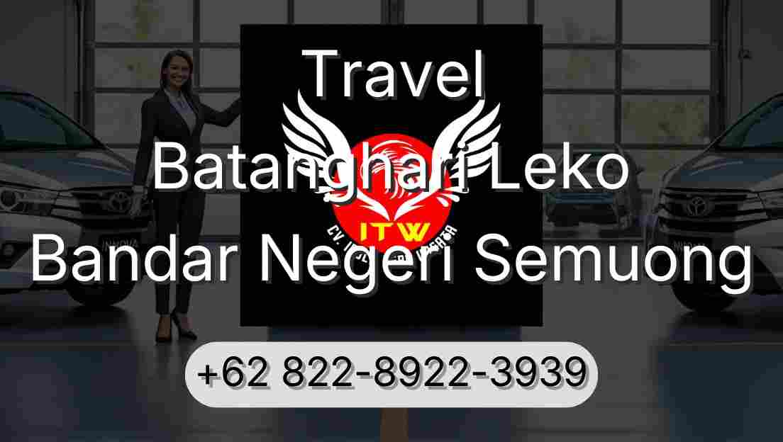 Travel Batanghari Leko Bandar Negeri Semuong