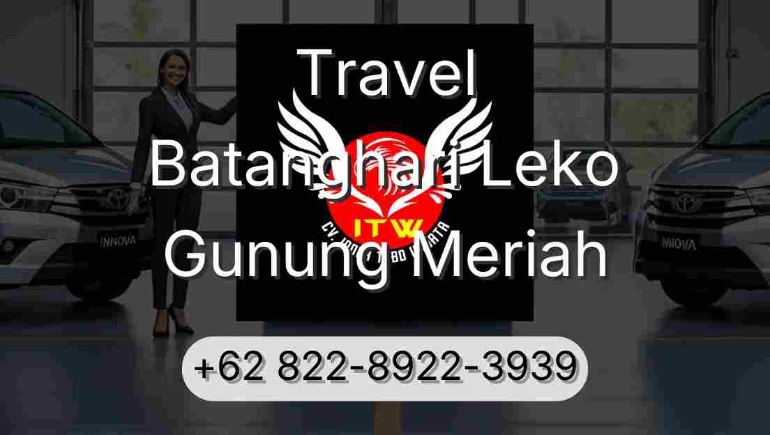Travel Batanghari Leko Gunung Meriah