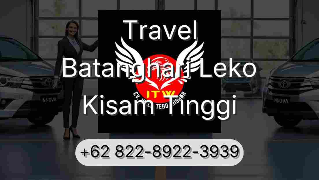 Travel Batanghari Leko Kisam Tinggi