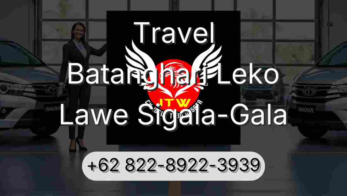 Travel Batanghari Leko Lawe Sigala-Gala