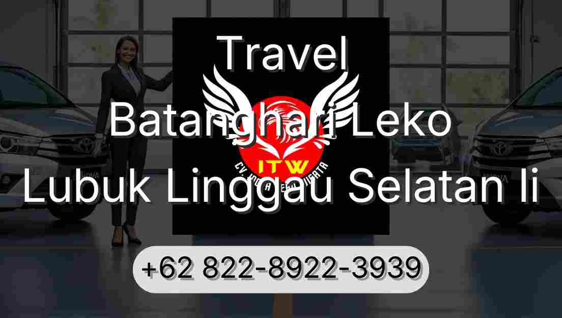 Travel Batanghari Leko Lubuk Linggau Selatan Ii