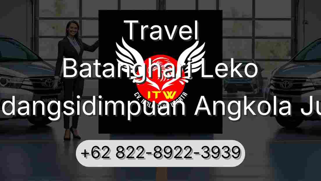 Travel Batanghari Leko Padangsidimpuan Angkola Julu