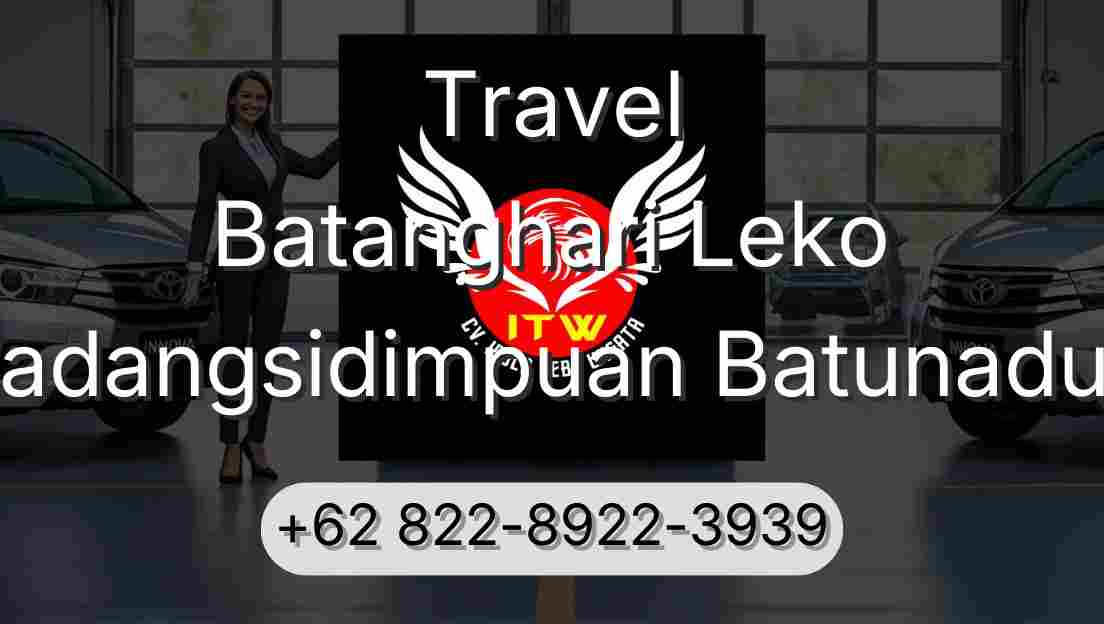 Travel Batanghari Leko Padangsidimpuan Batunadua