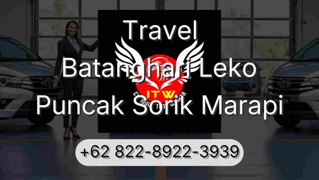 Travel Batanghari Leko Puncak Sorik Marapi