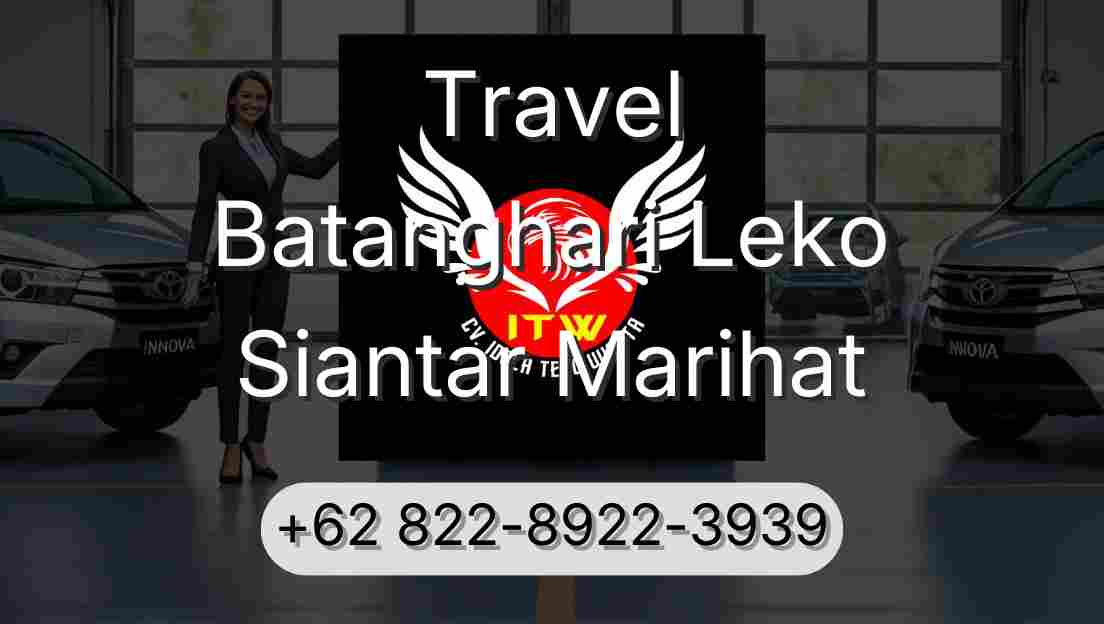 Travel Batanghari Leko Siantar Marihat
