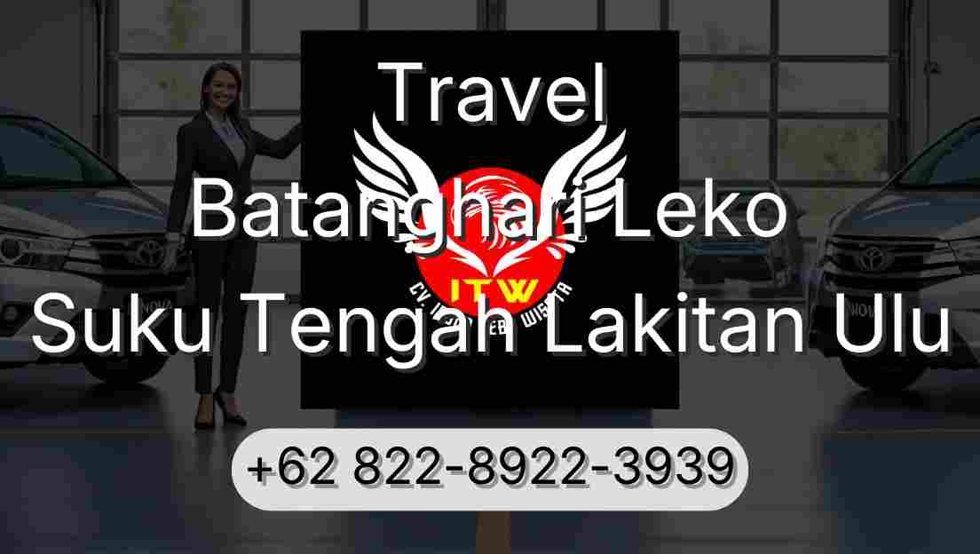 Travel Batanghari Leko Suku Tengah Lakitan Ulu