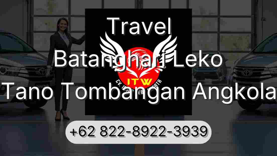 Travel Batanghari Leko Tano Tombangan Angkola
