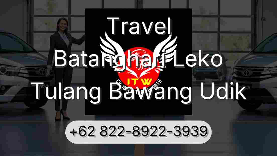 Travel Batanghari Leko Tulang Bawang Udik