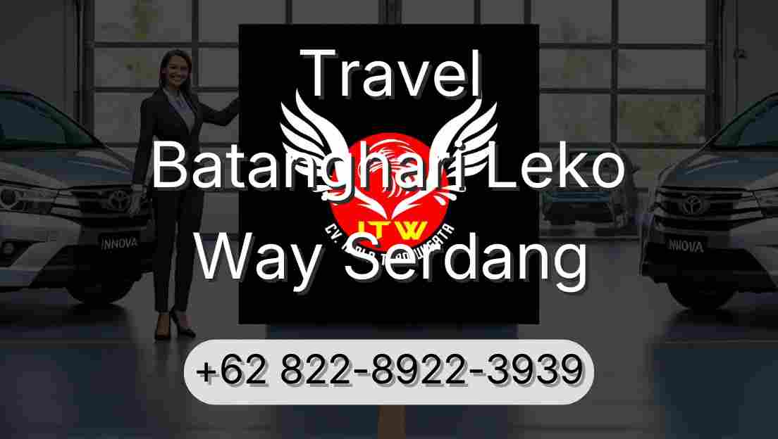 Travel Batanghari Leko Way Serdang