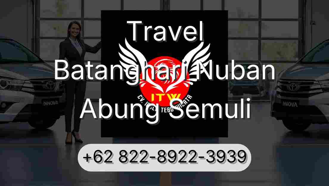 Travel Batanghari Nuban Abung Semuli