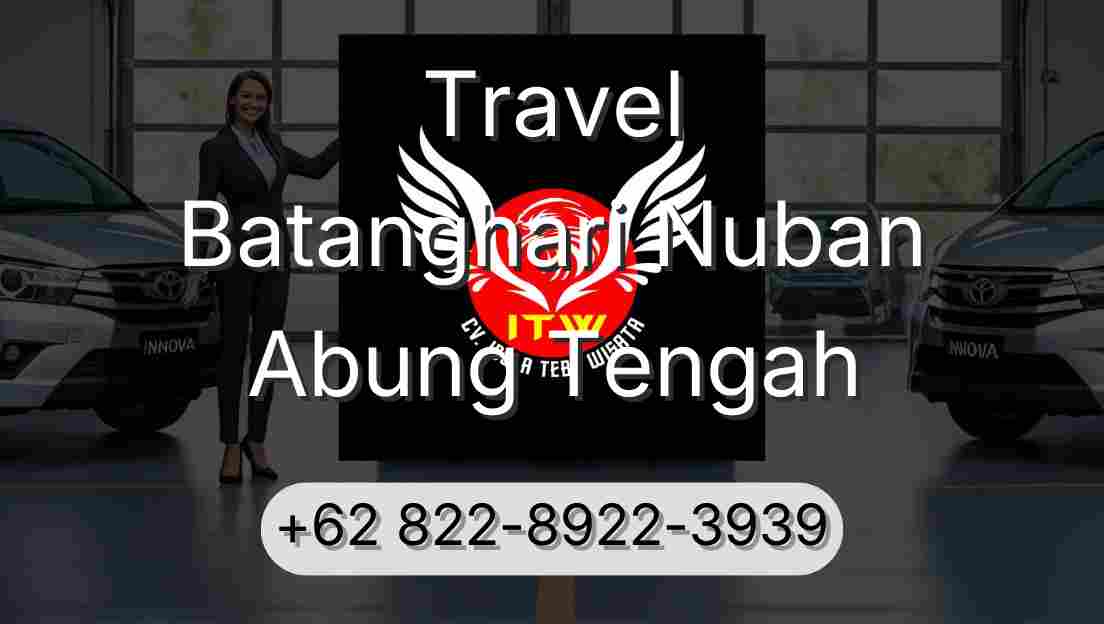 Travel Batanghari Nuban Abung Tengah