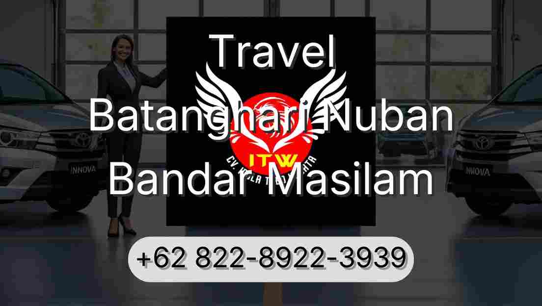Travel Batanghari Nuban Bandar Masilam