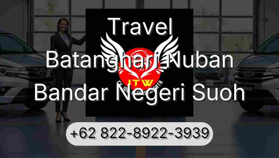 Travel Batanghari Nuban Bandar Negeri Suoh