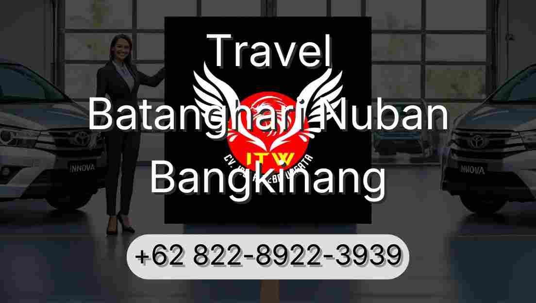 Travel Batanghari Nuban Bangkinang