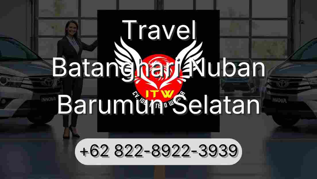 Travel Batanghari Nuban Barumun Selatan
