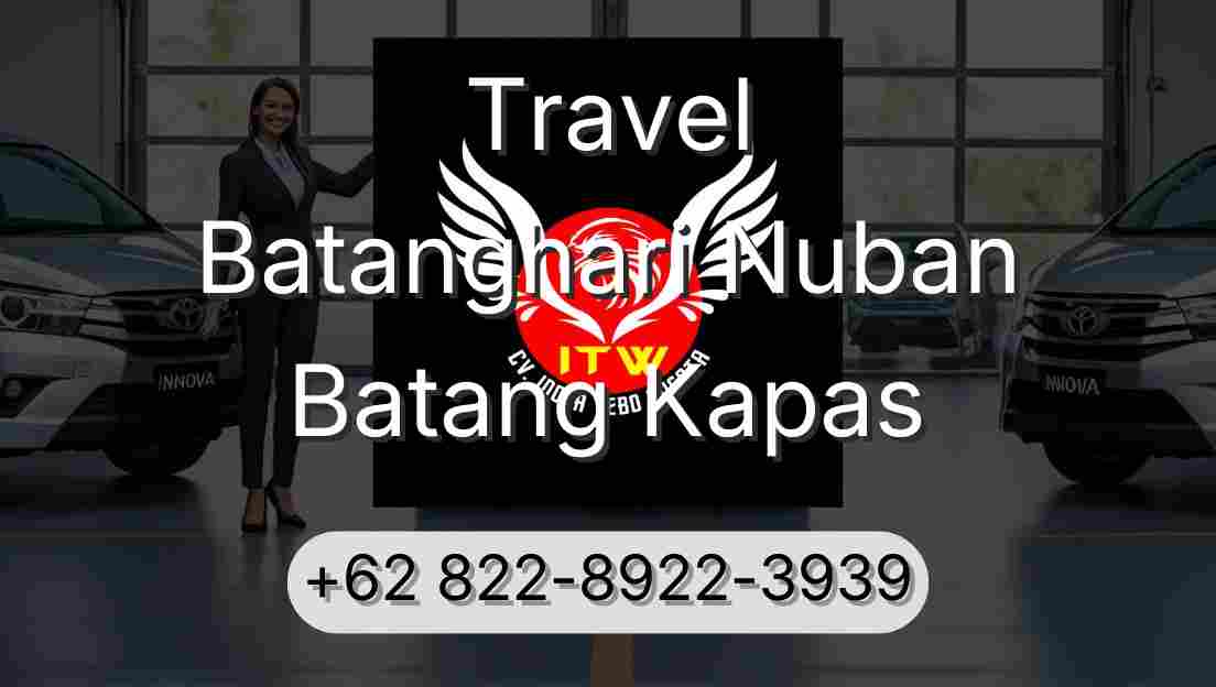 Travel Batanghari Nuban Batang Kapas