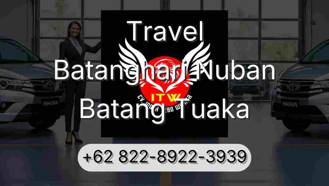 Travel Batanghari Nuban Batang Tuaka