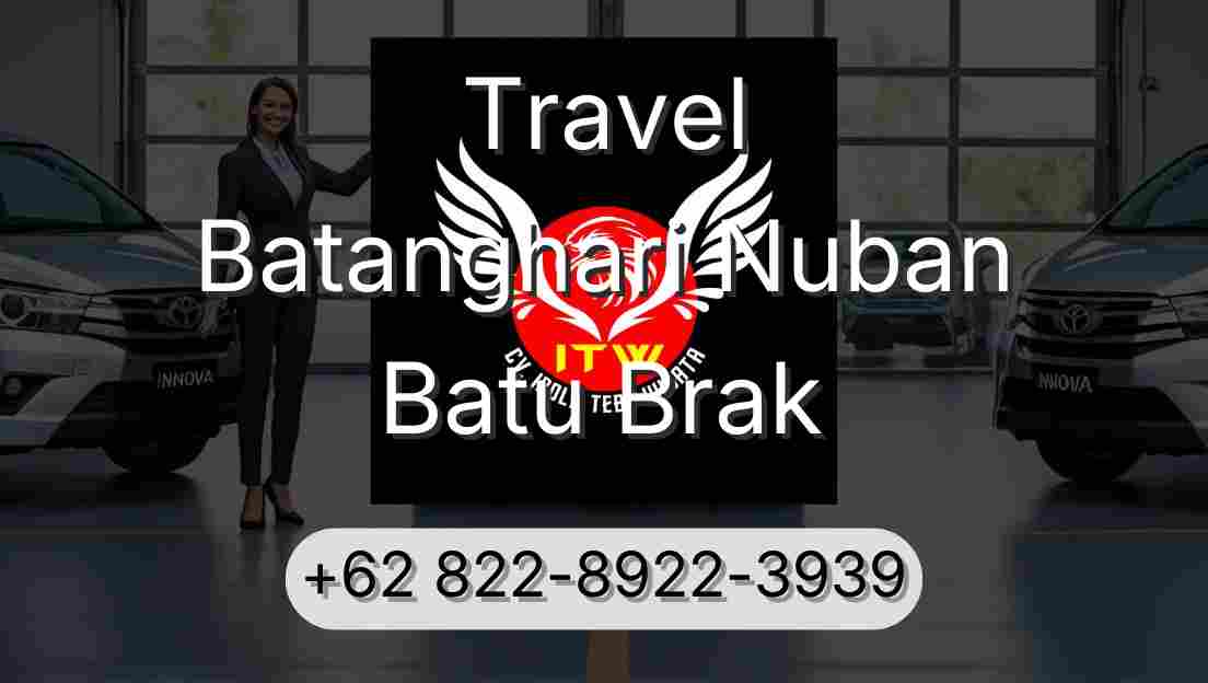 Travel Batanghari Nuban Batu Brak