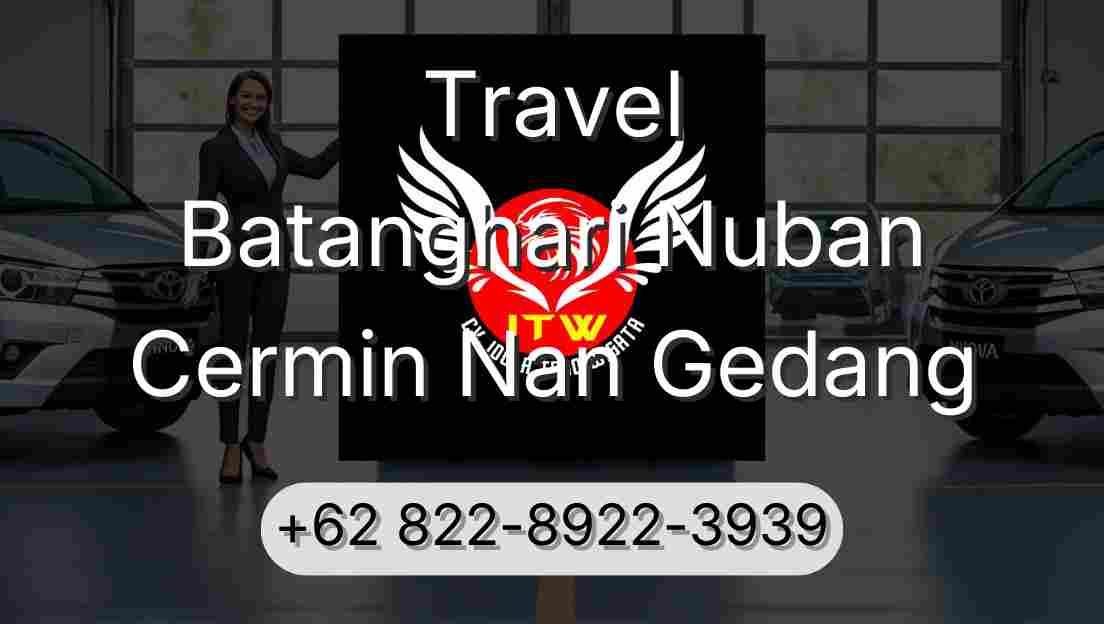 Travel Batanghari Nuban Cermin Nan Gedang