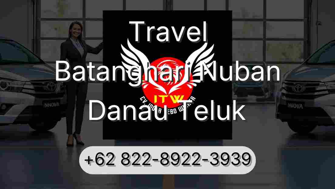 Travel Batanghari Nuban Danau Teluk