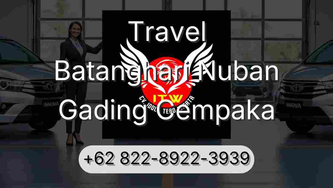 Travel Batanghari Nuban Gading Cempaka