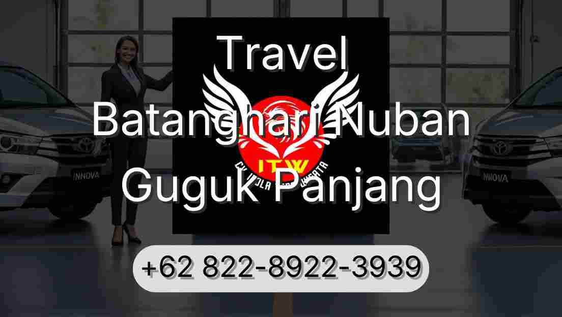 Travel Batanghari Nuban Guguk Panjang