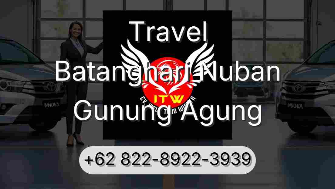 Travel Batanghari Nuban Gunung Agung