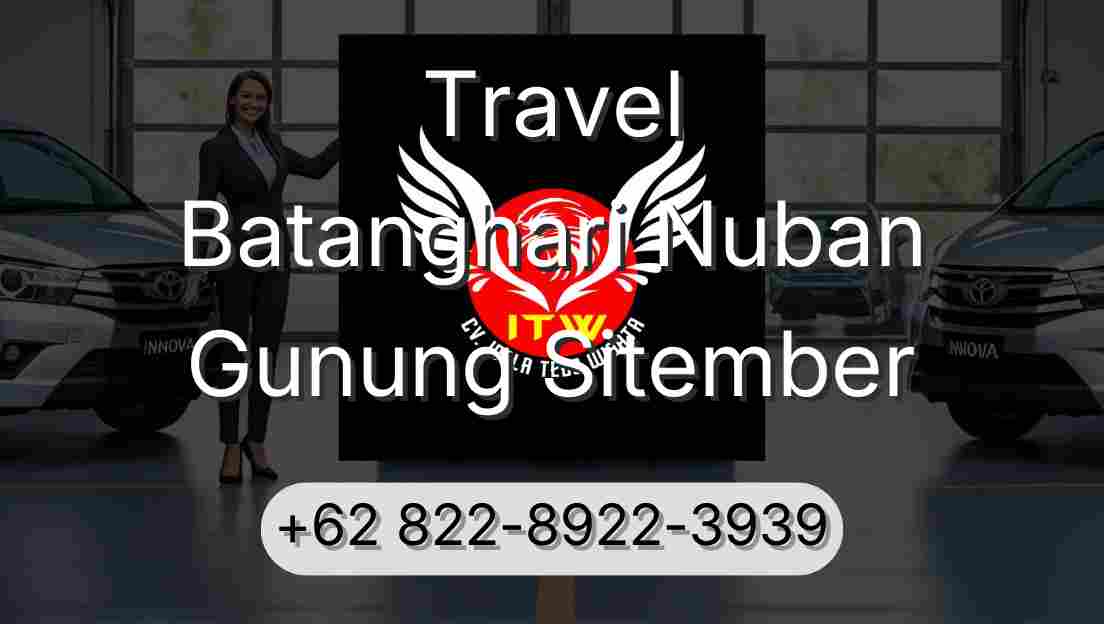 Travel Batanghari Nuban Gunung Sitember