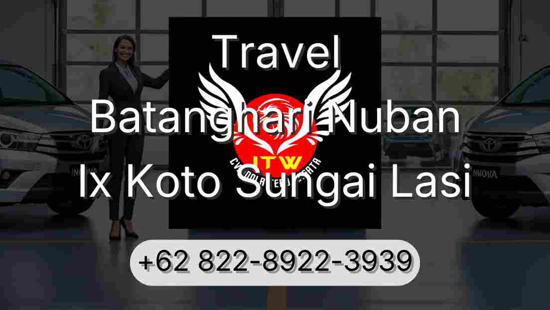 Travel Batanghari Nuban Ix Koto Sungai Lasi