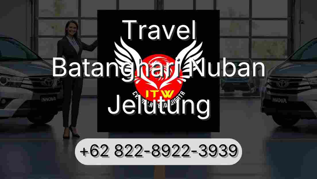 Travel Batanghari Nuban Jelutung