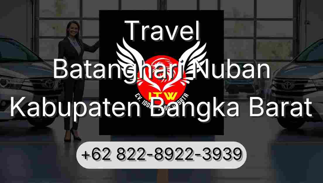 Travel Batanghari Nuban Kabupaten Bangka Barat