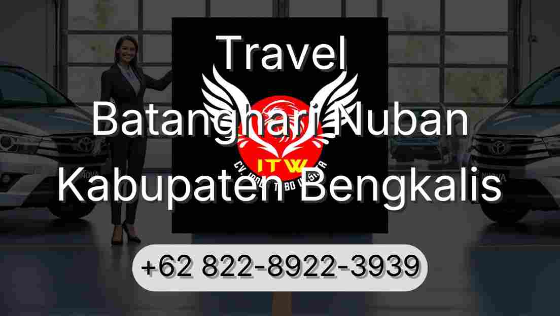 Travel Batanghari Nuban Kabupaten Bengkalis
