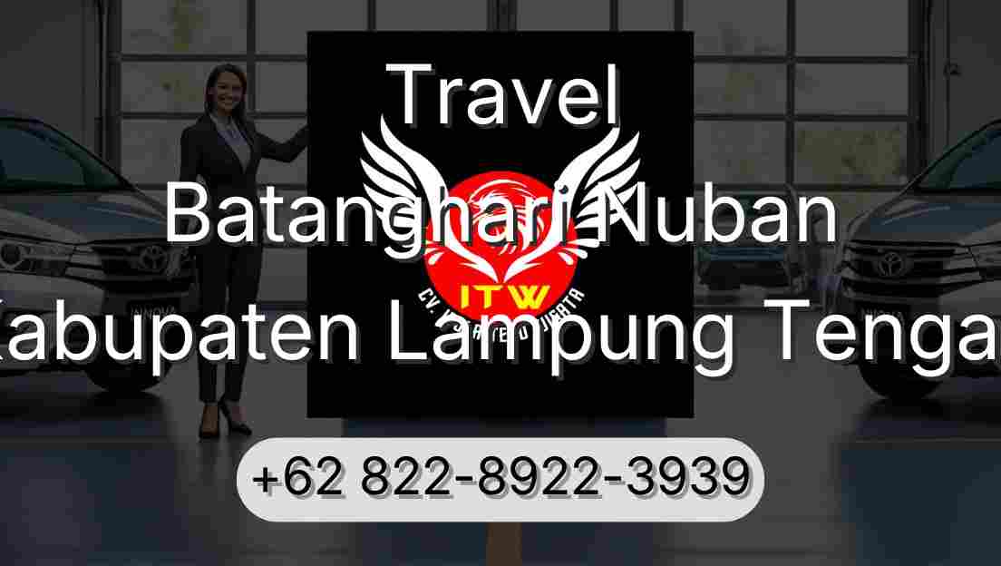 Travel Batanghari Nuban Kabupaten Lampung Tengah