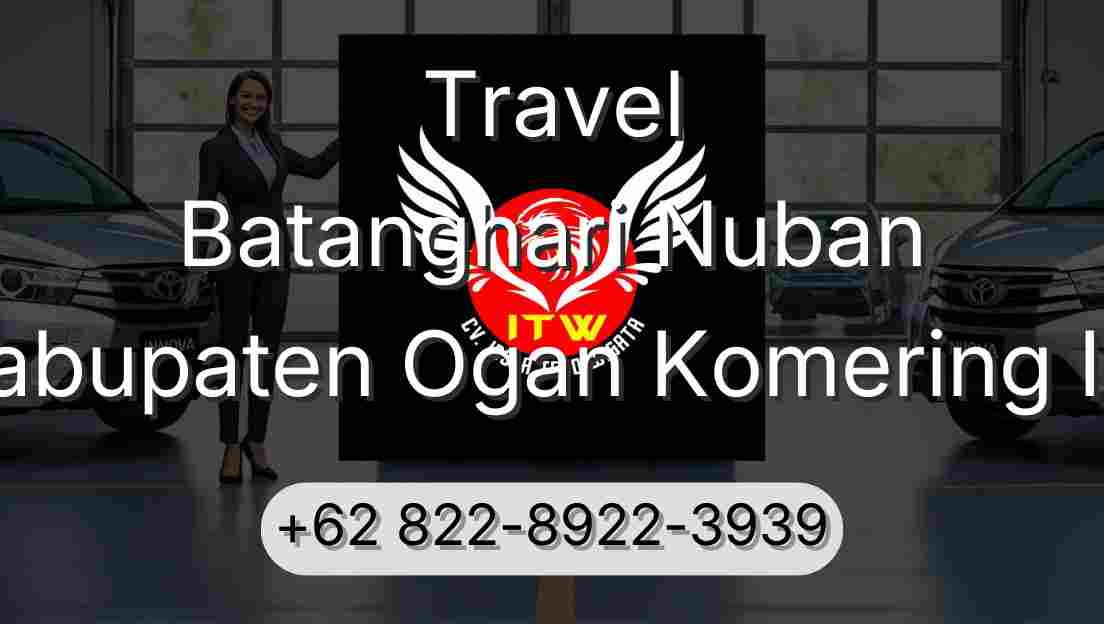Travel Batanghari Nuban Kabupaten Ogan Komering Ilir