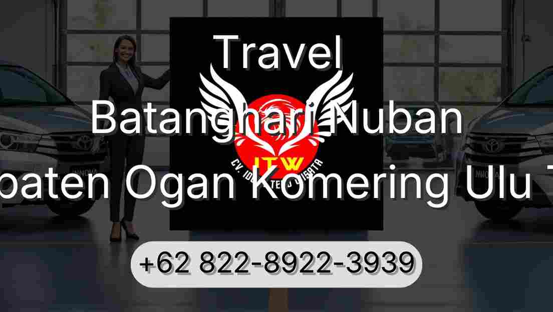 Travel Batanghari Nuban Kabupaten Ogan Komering Ulu Timur