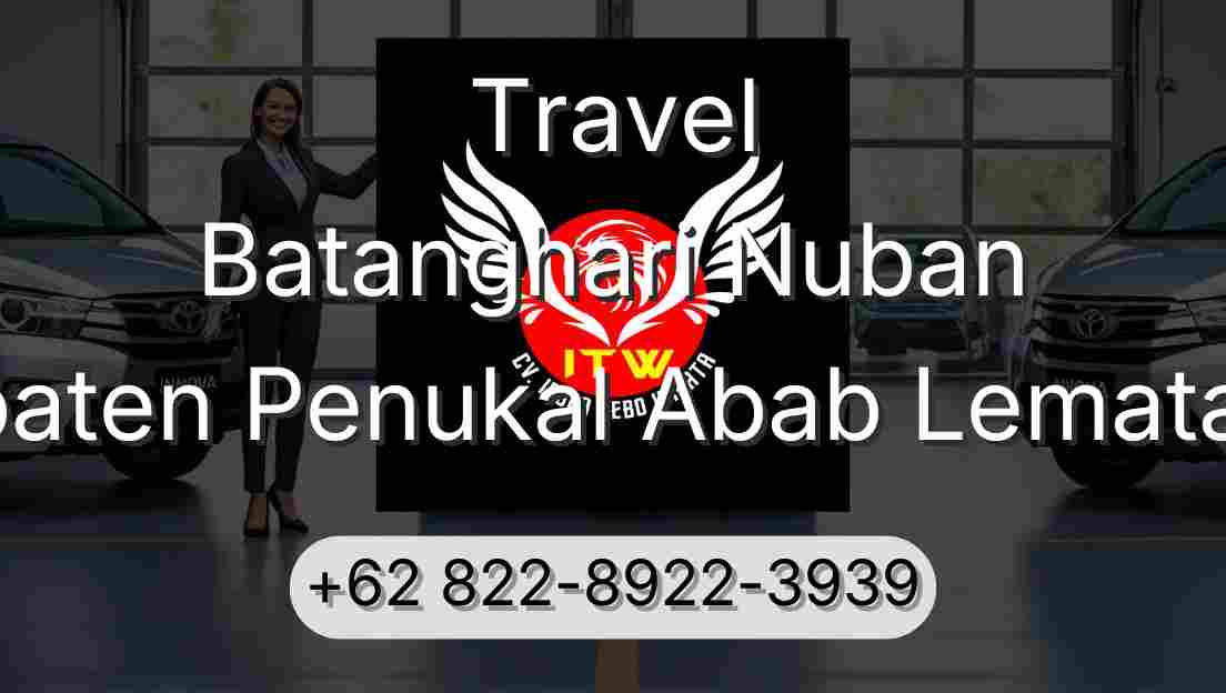Travel Batanghari Nuban Kabupaten Penukal Abab Lematang Ilir