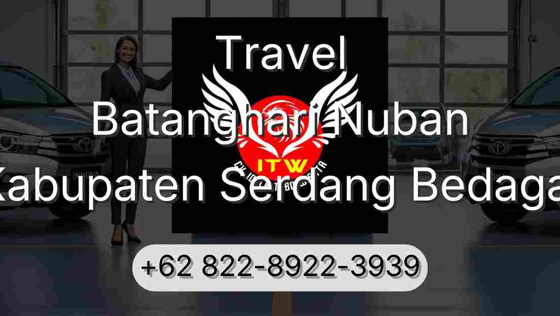 Travel Batanghari Nuban Kabupaten Serdang Bedagai