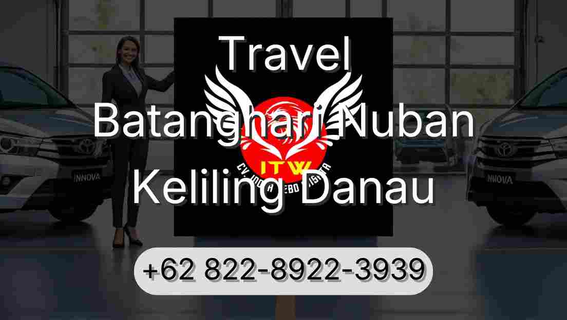Travel Batanghari Nuban Keliling Danau