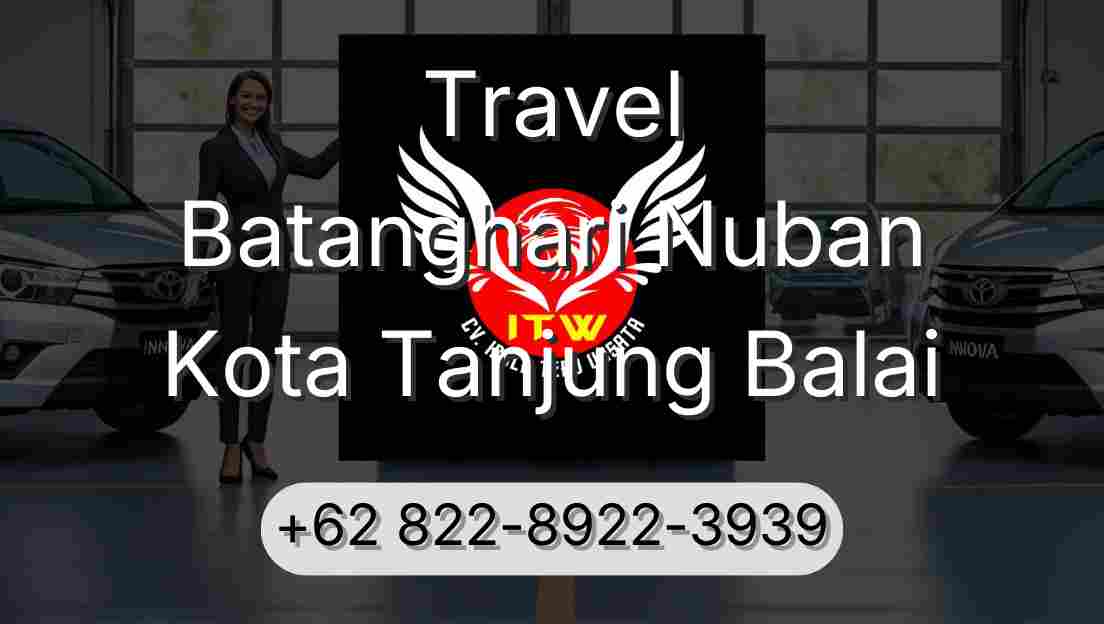 Travel Batanghari Nuban Kota Tanjung Balai