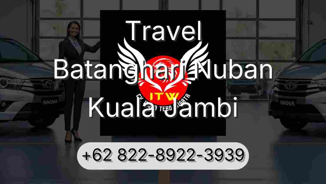 Travel Batanghari Nuban Kuala Jambi