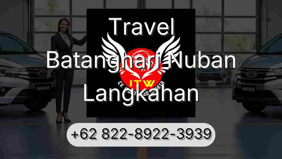 Travel Batanghari Nuban Langkahan