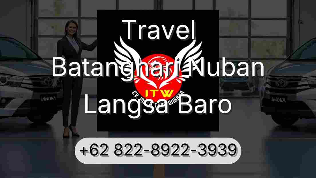 Travel Batanghari Nuban Langsa Baro