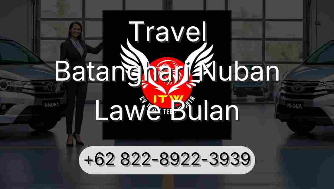 Travel Batanghari Nuban Lawe Bulan